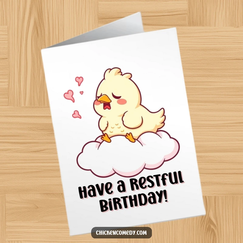 Funny Free Printable Birthday Card: A sleepy chicken yawns contentedly while resting on a soft, fluffy cloud.