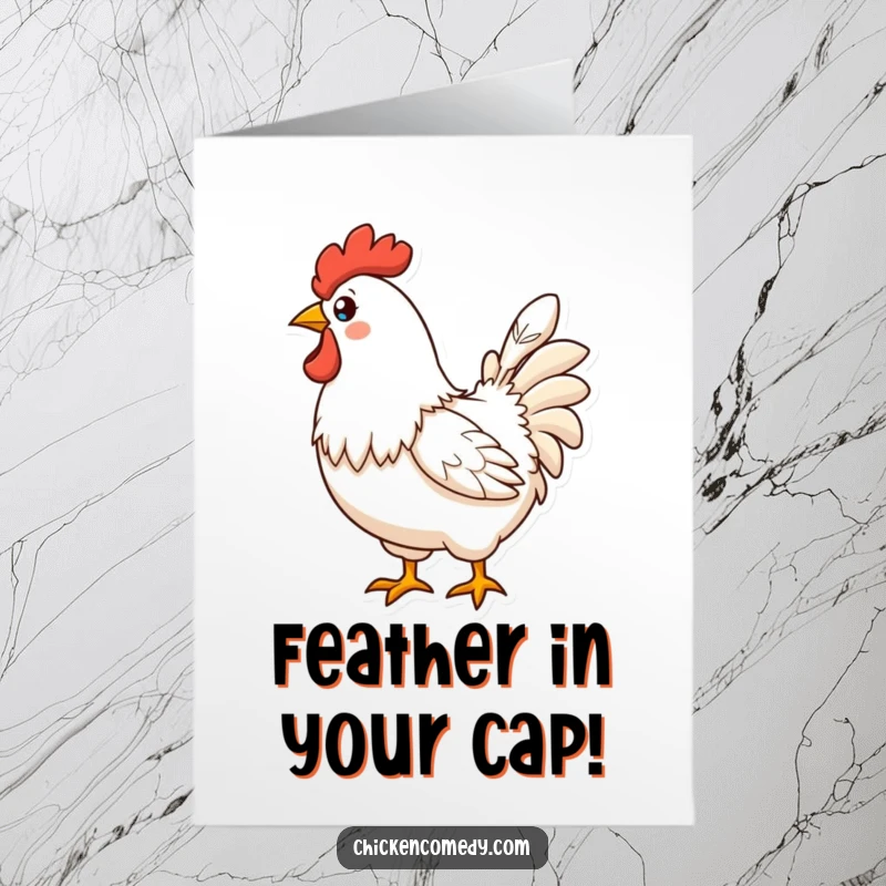Funny Free Printable Congratulations Card: A proud chicken showcases a single perfect feather, symbolizing a remarkable achievement.